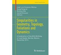 Singularities In Geometry, Topology, Foliations And Dynamics