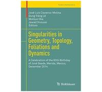 Singularities In Geometry, Topology, Foliations And Dynamics