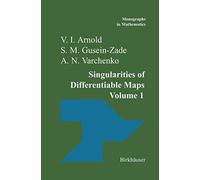 Singularities of Differentiable Maps: Volume I: The Classification of Critical Points Caustics and Wave Fronts