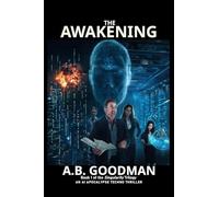 Singularity - The Awakening: An AI Apocalypse Techno Thriller