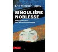 Singulière noblesse Eric Mension-Rigau (Auteur)