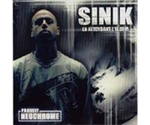 Sinik - en Attendant L'Album