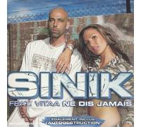 Sinik - Ne Dis Jamais [Import]