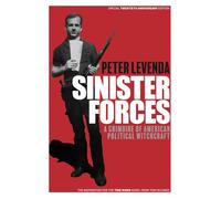 Sinister Forces: A Grimoire of American Political Witchcraft: 20th Anniversary Deluxe Edition