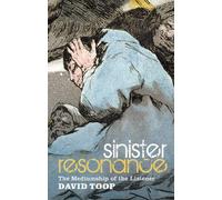 Sinister Resonance: The Mediumship of the Listener