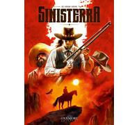 Sinisterra - Tome 2 Diablo Tejano - Christophe Bec - Oxymore Editions - cartonné - Bande dessinée
