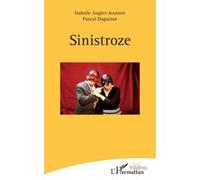 Sinistroze Isabelle Augier-Jeannin (Auteur), Pascal Daguinot (Auteur)