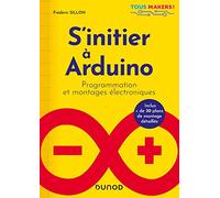 S'initier À Arduino - Programmation Et Montages Électroniques