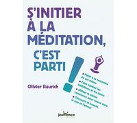 S'initier à la méditation, c'est parti !: Partir à la rencontre de soi-même
