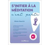 S'initier à la méditation, c'est parti ! Partir à la rencontre de soi-même - Olivier Raurich - Jouvence - broché - Essai
