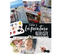 S'initier à la peinture réaliste Gabriel Martin Roig (Auteur)