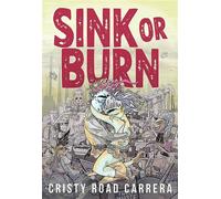 Sink or Burn - Cristy Road Carrera - 100 Block by Row House - ebook (ePub) - Livre