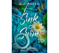 Sink or Swim: A Femme Fatale Monster Romance: Original cover edition