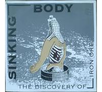 Sinking Body - The Discovery of Iron Ore (10")