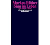 Sinn im Leben: Eine ethische Theorie