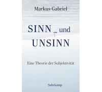 Sinn und Unsinn: Eine Theorie der Subjektivität