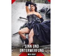 Sinn und Unterwerfung: Geschichten mit explizitem Sex für Erwachsene