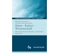 Sinne - Kultur - Wissenschaft: 100 Jahre Helmuth Plessners „Die Einheit der Sinne“