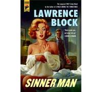 Sinner Man Lawrence Block, (Auteur)