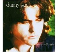 Danny Santos - Sinners and Saints [Import]