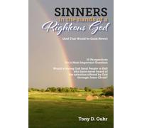 Sinners in the hands of a Righteous God: (And that would be the Good News!)