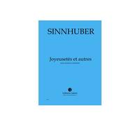 Partitions Classique Jobert Sinnhuber Claire-Melanie - Joyeusetes Et Autres - Recitant Et Orchestre Choeur Et Ensemble Vocal