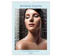 Sinnliche Dusche - Computerträume aus der KI (Wandkalender 2026 DIN A4 hoch), CALVENDO Monatskalender: Erotische digitale Frauen beim Duschen