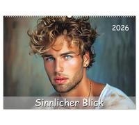 Sinnlicher Blick (Wandkalender 2026 DIN A2 quer), CALVENDO Monatskalender: Großartige Porträts von Männern, die ihre Sinnlichkeit und männliche Schönheit einfangen.