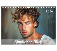 Sinnlicher Blick (Wandkalender 2026 DIN A4 quer), CALVENDO Monatskalender: Großartige Porträts von Männern, die ihre Sinnlichkeit und männliche Schönheit einfangen.