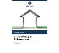 Sinnstiftung bei Behinderung: Die Rolle des Zuhauses und seiner physischen Umgebung