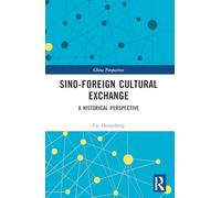 Échanges culturels sino-étrangers – Une perspective historique – Routledge
