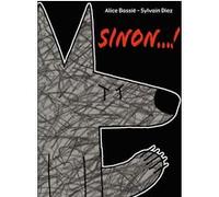 Sylvain Diez – Sinon – Album jeunesse dès 3 ans – Relié