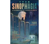 Sinophagia: A Celebration of Chinese Horror 2024