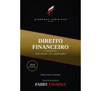 Sinopses Jurídicas: Direito Financeiro: Orçamento, LRF e o novo arcabouço fiscal (LC 200/2023) - Direito Financeiro atualizado em 2026