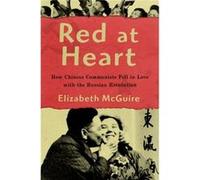 Sinosoviet Romance How Chinese Communist Elizabeth Department Of History Mcguire, East Bay California State University (Auteur)