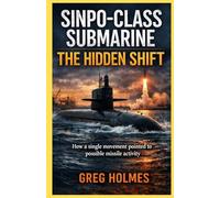 Sinpo-Class Submarine: The Hidden Shift: How a single movement pointed to possible missile activity
