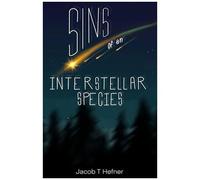 Sins Of An Interstellar Species