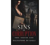 Sins of Corruption: Power. Seduction. Blood.