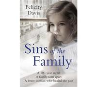 Sins Of The Family Felicity Davis, (Auteur)