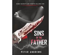 Sins Of the Father: Blood Is Thicker Than Water. Greed Is Thicker Than Both