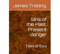 Sins of the Past, Present danger: Tales of Esca