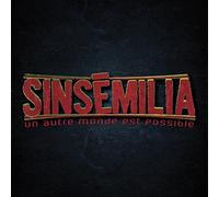 Sinsemilia - Un Autre Monde Est Possible [Import]