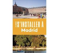 S'installer à Madrid
