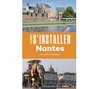S'installer à Nantes Et ses environs - Philippe Dossal - Heliopoles - broché - Guide