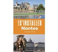 S'installer à Nantes Philippe Dossal (Auteur), Evelyne Josset (Auteur)