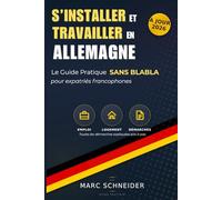 S'installer et Travailler en Allemagne 2026: Tout ce qu'un francophone doit savoir avant de partir vivre en Allemagne