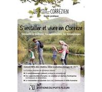 S'installer et vivre en Corrèze Gallianne Coudert (Auteur)