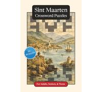Sint Maarten Crossword Puzzles: Crossword Puzzles with Easy to Read Print about Sint Maarten, Culture, History and More | 6x9 inches, 120 pages | 50+ ... Gift for Vacations, Holidays and Relaxation