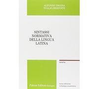 Sintassi normativa della lingua latina. Teoria (rist. anast.)