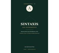 Sintaxis sin sufrimiento: Manual práctico para Bachillerato y PAU